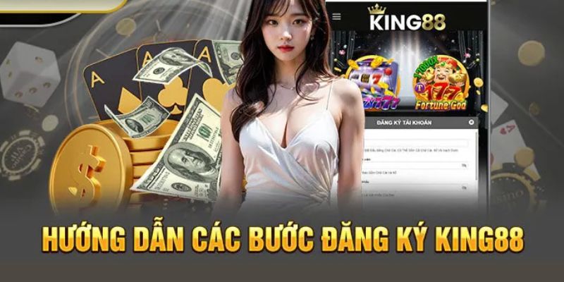 Đăng ký king88 đơn giản với 3 bước thực hiện trong 2 phút