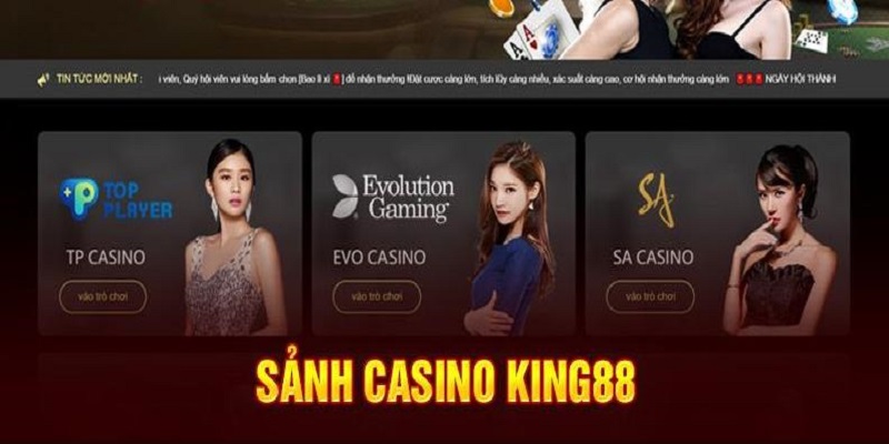 Một số sảnh cược có tại King88 Casino